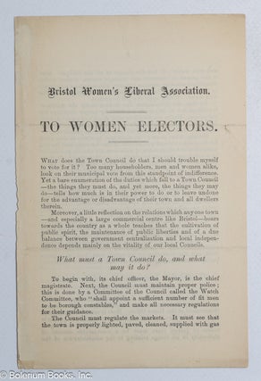 Cat.No: 319830 Bristol Women's Liberal Association. To Women Electors. Helen Blackburn