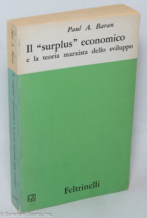 Cat.No: 319923 Il "surplus" economico e la teoria marxista dello sviluppo. Paul A. Baran