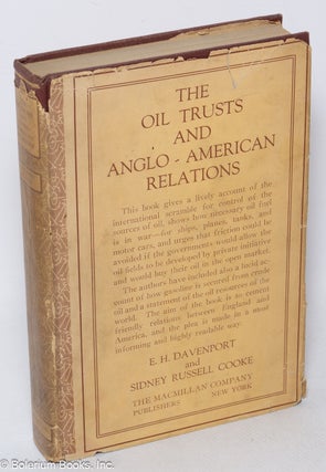 Cat.No: 319957 The oil trusts and Anglo-American relations. E. H. Davenport, Sidney...