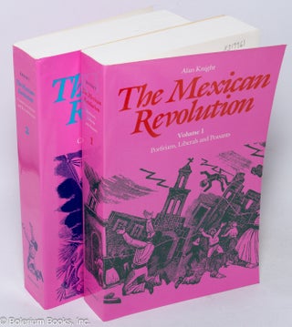 Cat.No: 319961 The Mexican Revolution: two volume set; Vol. 1; Porfirians, liberals &...