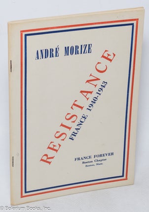Cat.No: 320040 Resistance: France 1940-1943. Andre Morize, trans. by Helen J. Huebener