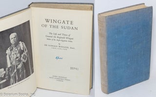 Cat.No: 320065 Wingate of the Sudan, the life and times of General Sir Reginald Wingate,...
