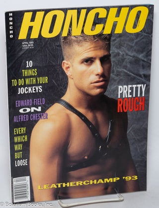 Cat.No: 320137 Honcho: the magazine for the macho male; vol. 16 #4, April 1993. Stan...