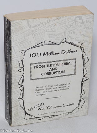 Cat.No: 320214 100 Million Dollars of Prostitution, Crime and Corruption. Donald L. Jackson