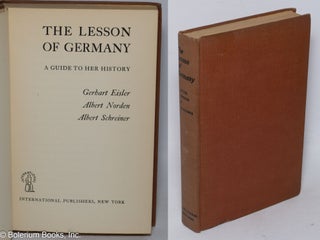 Cat.No: 320226 The lesson of Germany: a guide to her history. Gerhart Eisler, Albert...