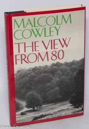 Cat.No: 320235 The view from 80. Malcolm Cowley