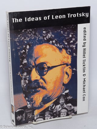 Cat.No: 320246 The ideas of Leon Trotsky. Hillel Ticktin, eds Michael Cox
