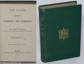 Cat.No: 320247 De Vane. A story of plebians and patricians. Two volumes in one. Henry W....