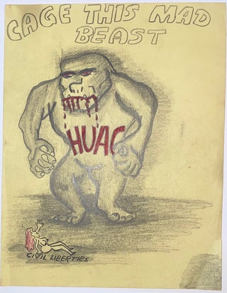 Cat.No: 320257 Cage this mad beast [cartoon in pencil, depicting HUAC as a giant...