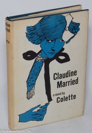 Cat.No: 320276 Claudine Married. translated from the original Colette, Antonia White,...