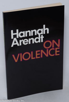 Cat.No: 320288 On violence. Hannah Arendt