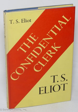 Cat.No: 320297 The Confidential Clerk a play. T. S. Eliot