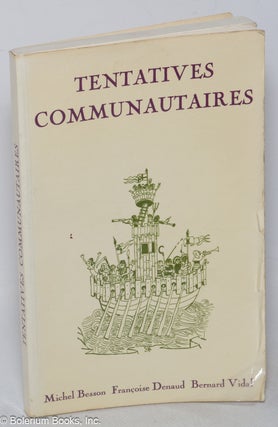 Cat.No: 320306 Tentatives communautaires. Michel Besson, Francoise Denaud, Bernard Vidal