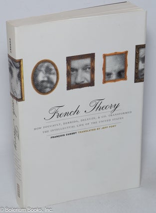 Cat.No: 320316 French theory; how Foucalt, Derrida, Deleuze, Co. transformed the...