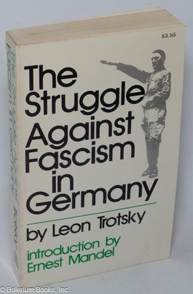 Cat.No: 320320 The struggle against Fascism in Germany. With an introduction by Ernest...