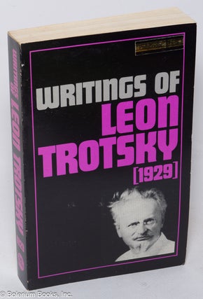 Cat.No: 320323 Writings of Leon Trotsky [1929]. Leon Trotsky