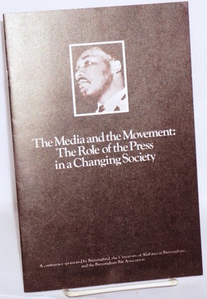 Cat.No: 32036 The media and the movement: the role of the press in a changing society, a...