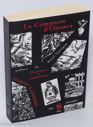 Cat.No: 320385 La commune d'Oaxaca; chroniques et considérations. Georges Lapierre,...