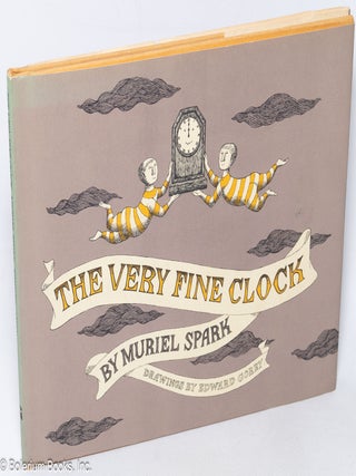 Cat.No: 320431 The Very Fine Clock. Edward Gore, text, Muriel Spark, illustrations