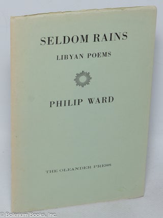 Cat.No: 320443 Seldom Rains. Libyan poems. Philip Ward