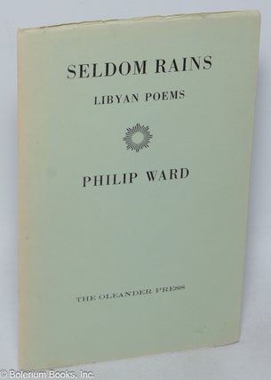 Cat.No: 320443 Seldom Rains. Libyan poems. Philip Ward