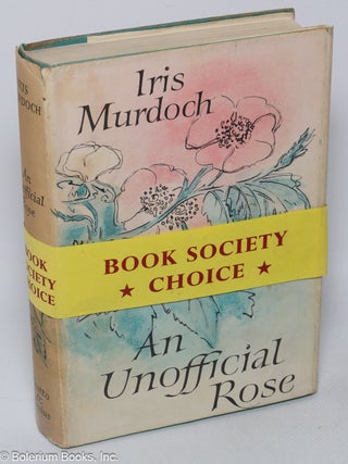 Cat.No: 320520 An Unofficial Rose: a novel. Iris Murdoch, dust, T. Ritchie