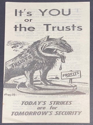 Cat.No: 320641 It's YOU or the Trusts. Today's strikes are for tomorrow's...