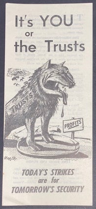 Cat.No: 320641 It's YOU or the Trusts. Today's strikes are for tomorrow's...