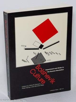 Cat.No: 320738 Bolshevik Culture: Experiment and Order in the Russian Revolution. Abbott...