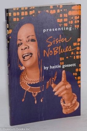 Cat.No: 32101 Presenting... Sister NoBlues [No Blues]. Hattie Gossett