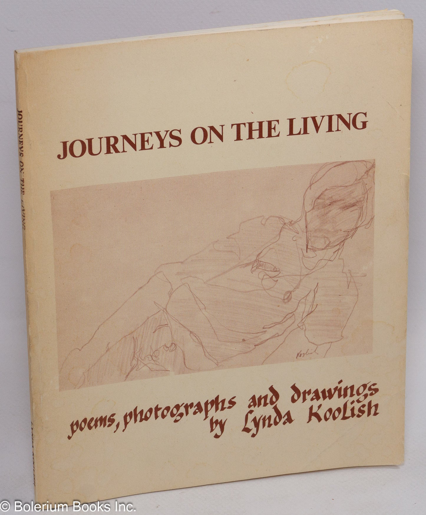 Journeys On the Living: poems, photographs and drawings inscribed ...