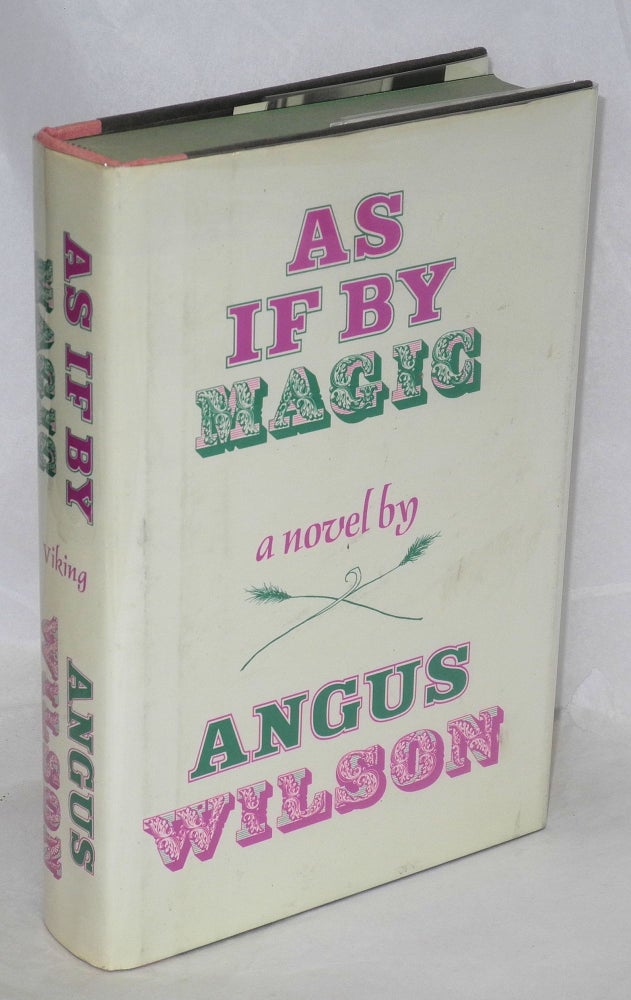 Cat.No: 32114 As If By Magic: a novel. Angus Wilson.