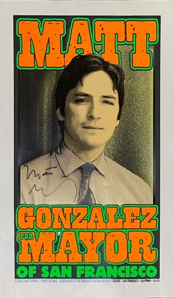 Cat.No: 321198 Matt Gonzales for Mayor of San Francisco [screenprint poster, signed