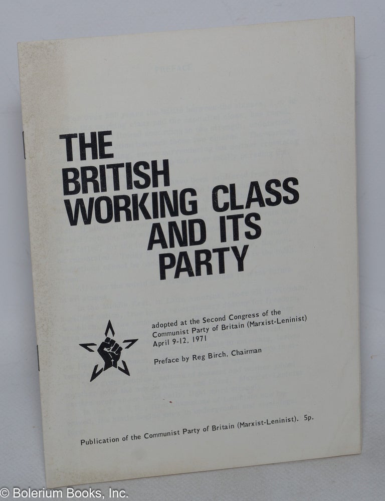 The British working class and its party: adopted at the Second Congress ...