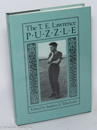 Cat.No: 321581 The T. E. Lawrence Puzzle. T. E. Lawrence, Stephen E. Tabachnick