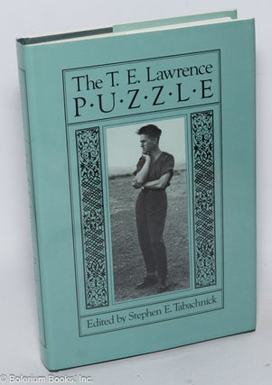 Cat.No: 321581 The T. E. Lawrence Puzzle. T. E. Lawrence, Stephen E. Tabachnick