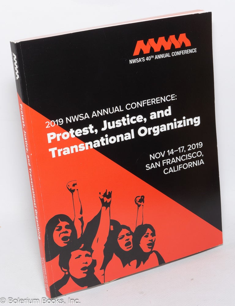Cat.No: 321584 2019 NWSA Annual Conference: Protest, Justice, and Transnational Organizing Nov 14-17, 2019 San Francisco, California