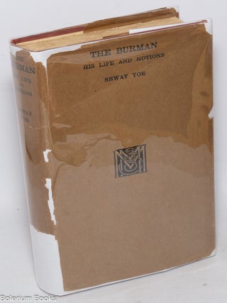 Cat.No: 321703 The Burman, His Life and Notions. Shway Yoe, subject of the great queen
