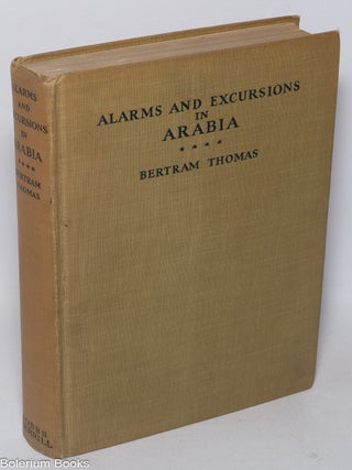 Cat.No: 321870 Alarms and Excursions in Arabia. Bertram Thomas
