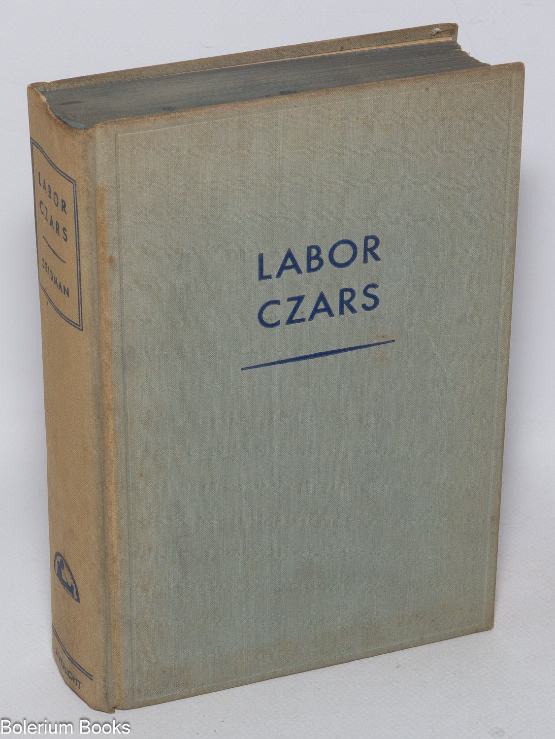 Labor czars; a history of labor racketeering | Harold Seidman