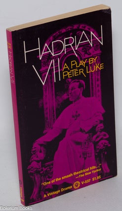 Cat.No: 321995 Hadrian VII; a play based on Hadrian the Seventh and other works by Fr....