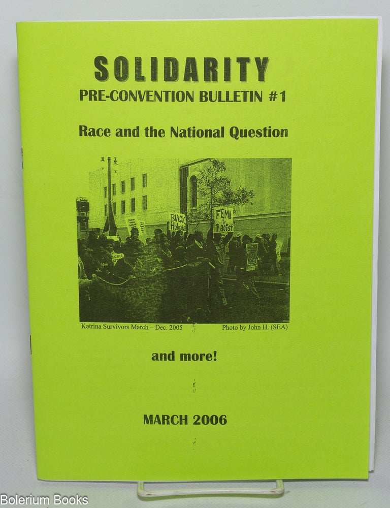 Cat.No: 322118 Solidarity Pre-Convention Bulletin #1, March, 2006. Solidarity.