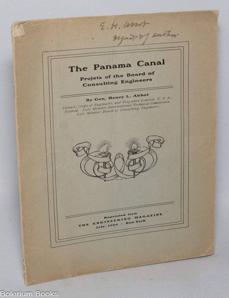 Cat.No: 322170 The Panama Canal. Projets [sic] of the Board of Consulting Engineers. Henry L. Abbot.