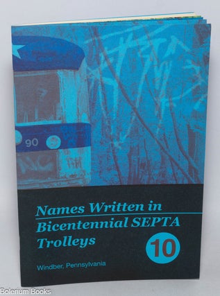 Cat.No: 322308 Names Written in Bicentennial SEPTA Trolleys. Written Names Fanzine #10....