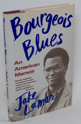 Cat.No: 32246 Bourgeois blues; an American memoir. Jake Lamar