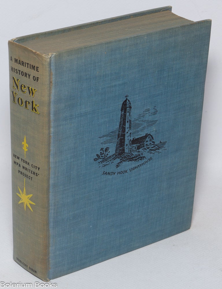 Cat.No: 322650 A Maritime History of New York. the Workers of the Writers' Program of the Work Projects Administration for the City of New York, the Honorable Fiorello H. La Guardia.