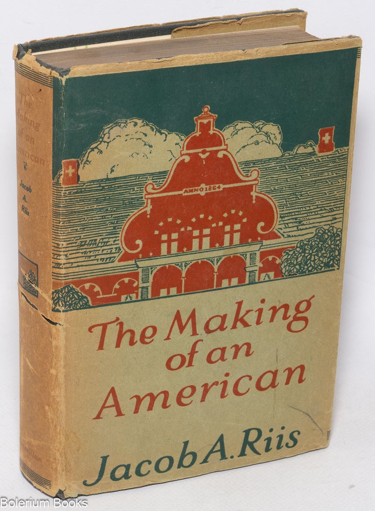 Jacob Riley Writing The making of an American | Jacob A. Riis