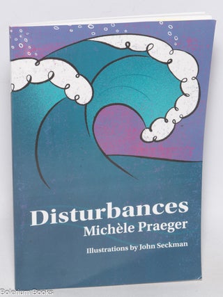 Cat.No: 322771 Disturbances. Illustrations by John Seckman. Michele Praeger