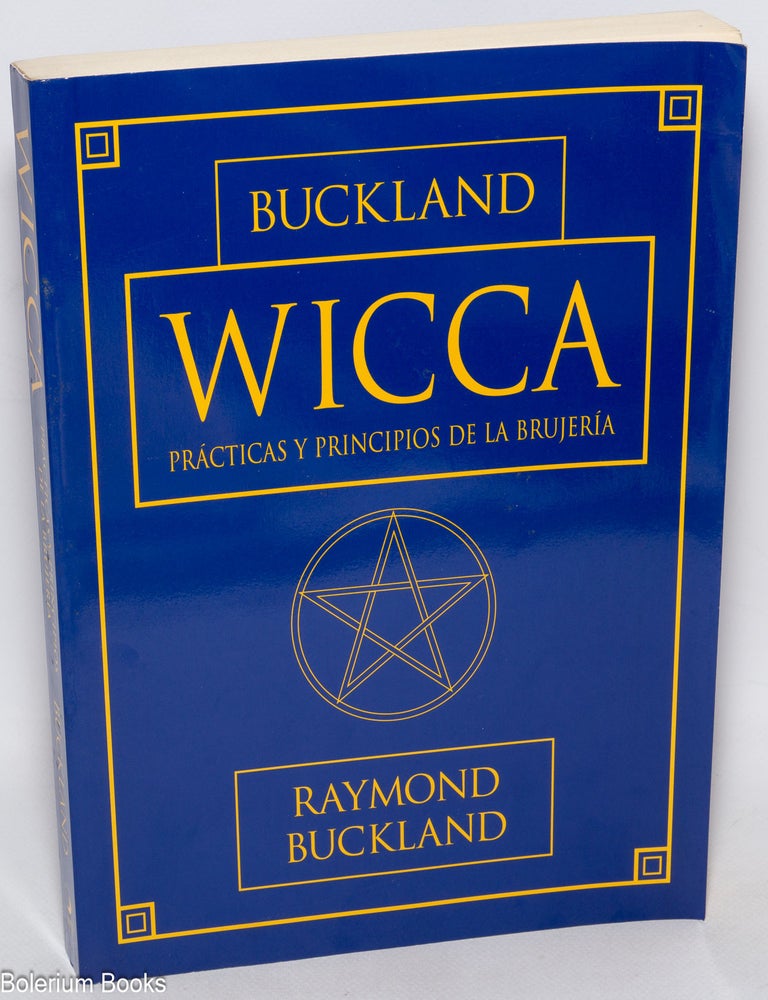 Cat.No: 322774 Wicca; pr&aacute;cticas y principios de la brujer&iacute;a. Raymond Buckland.