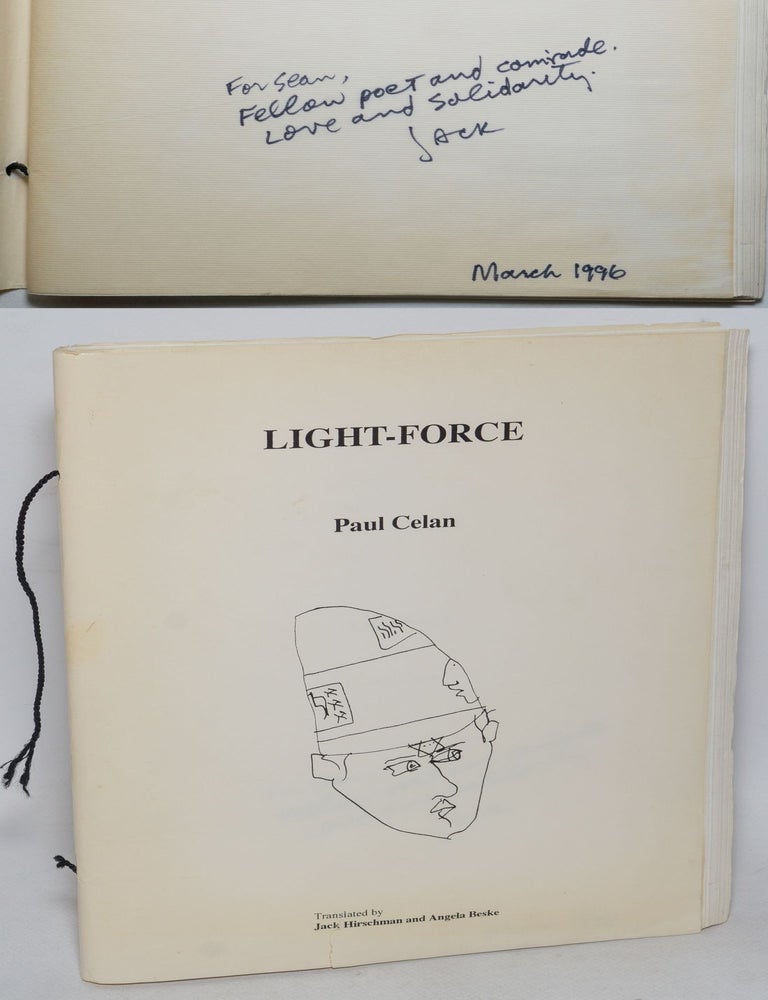 Cat.No: 322946 Light-Force [Lichtzwang] [inscribed & signed by Hirschman]. Paul Celan, Jack Hirschman, Angela Beske, David Meltzer, born Paul Antschel.